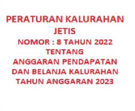 PERKAL JETIS NOMOR 08 TAHUN 2022 TENTANG APBKAL TA 2023